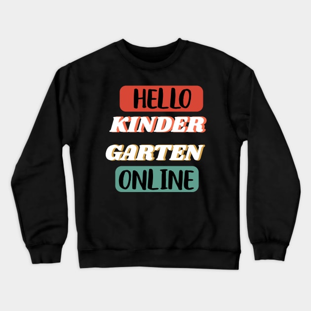 Online Hello Grade Virtual Back to School 2020 - Hello Kindergarten Online Crewneck Sweatshirt by WassilArt